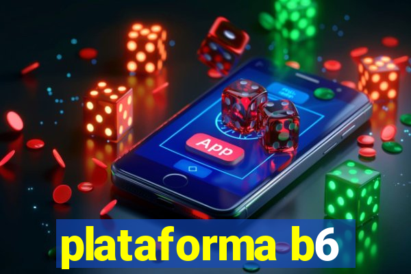 plataforma b6